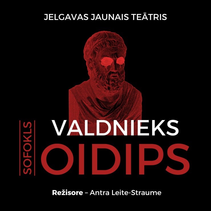 Jelgavas Jaunā teātra izrāde Sofokls “Valdnieks Oidips”