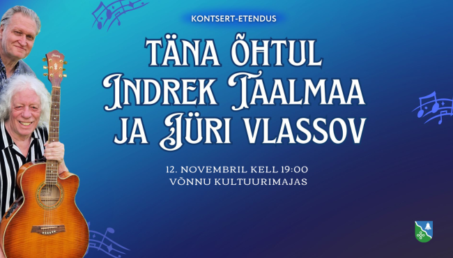 Täna õhtul Indrek Taalmaa ja Jüri Vlassov