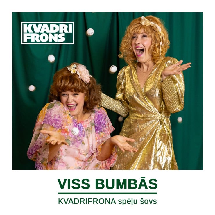 VISS BUMBĀS. KVADRIFRONA spēļu šovs