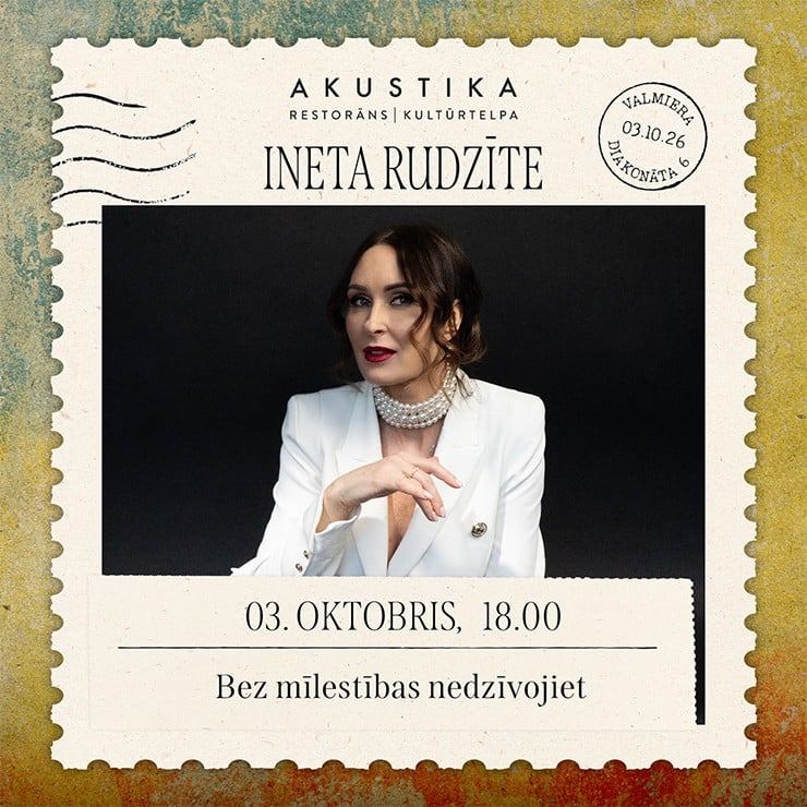 INETA RUDZĪTE | Bez mīlestības nedzīvojiet..| kultūrtelpā AKUSTIKA, Valmierā
