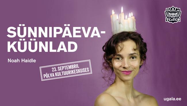 Ugala Teater “Sünnipäevaküünlad”