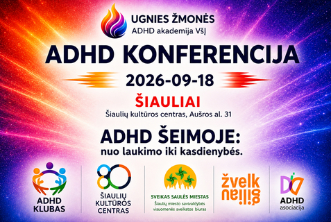 ADHD konferencija „ADHD šeimoje: nuo laukimo iki kasdienybės“