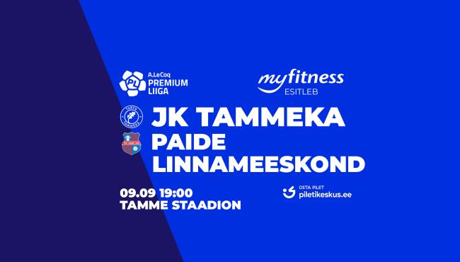 MyFitness esitleb: Tartu JK Tammeka – Paide Linnameeskond (A. Le Coq Premium liiga)