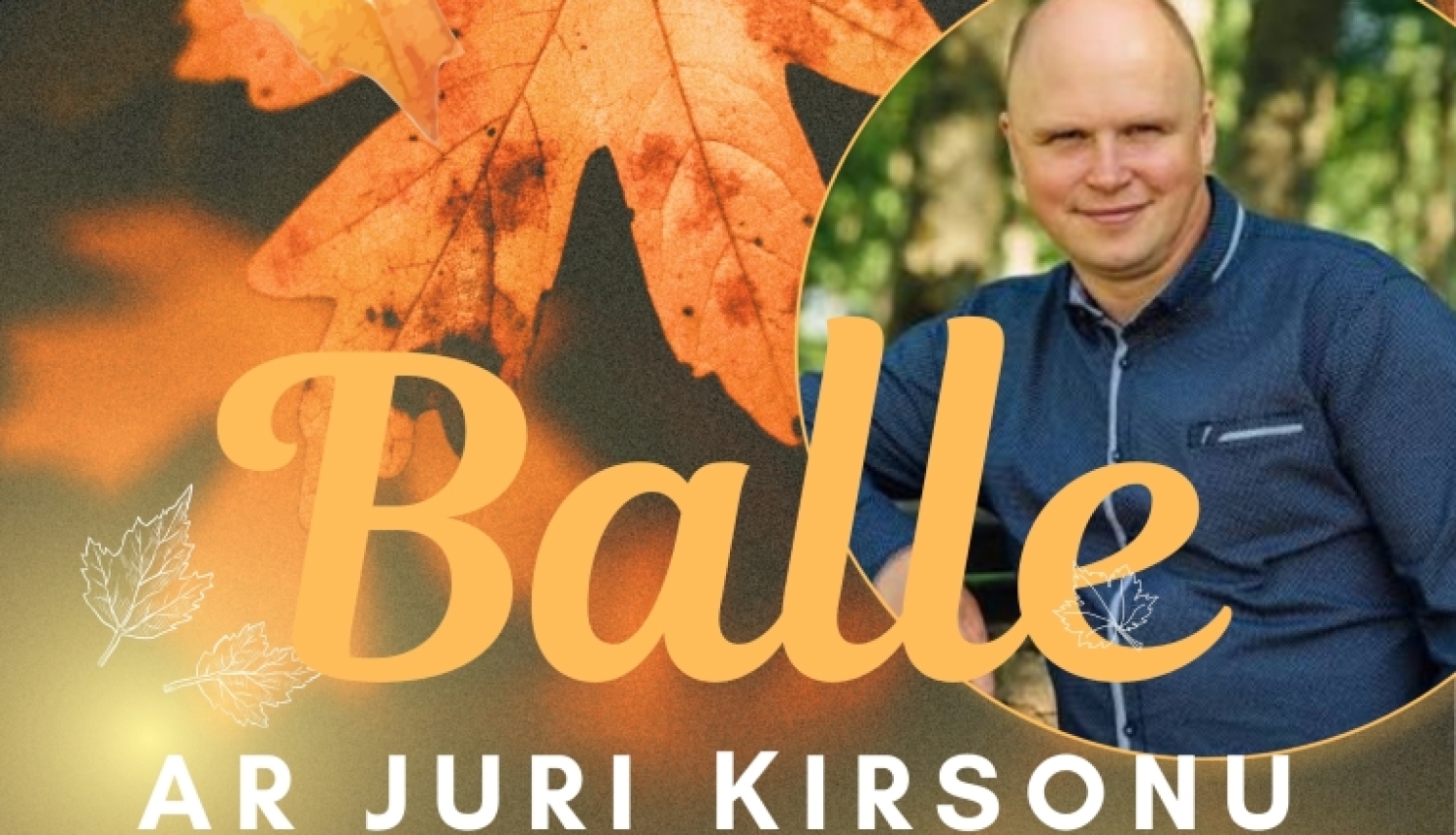 Balle kopā ar Juri Ķirsonu