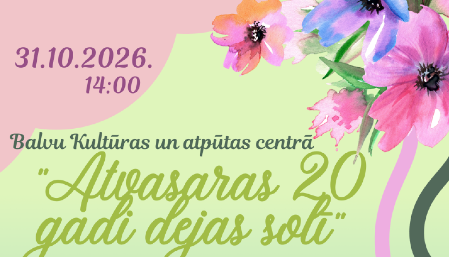 Koncerts "Atvasaras 20 gadi dejas solī"