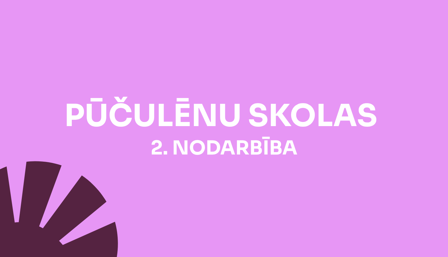 Pūčulēnu skolas 2. nodarbība