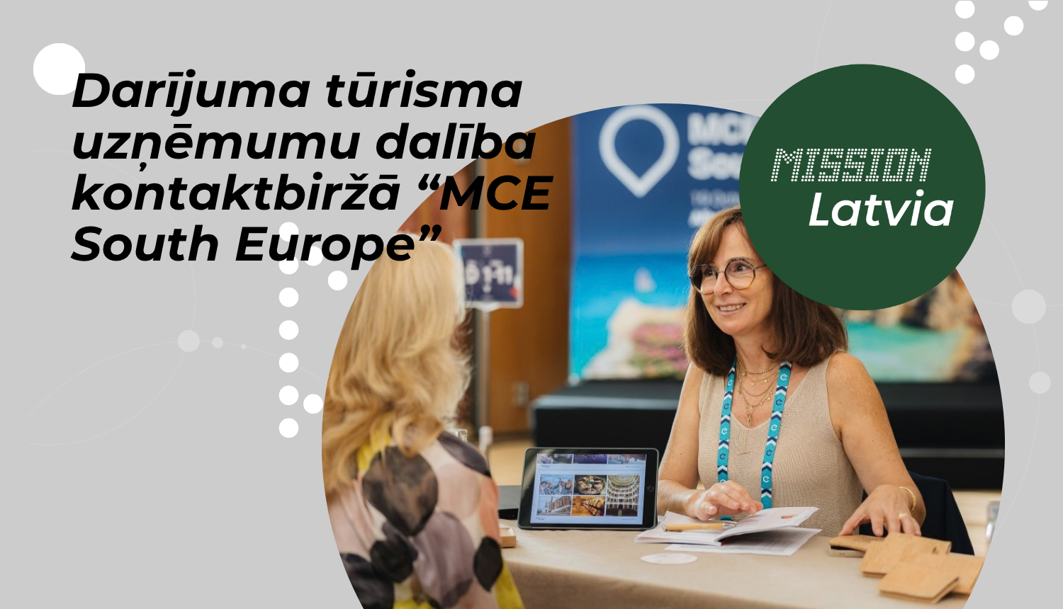 Latvijas darījuma tūrisma uzņēmumu dalība tūrisma kontaktbiržā "MCE South Europe"