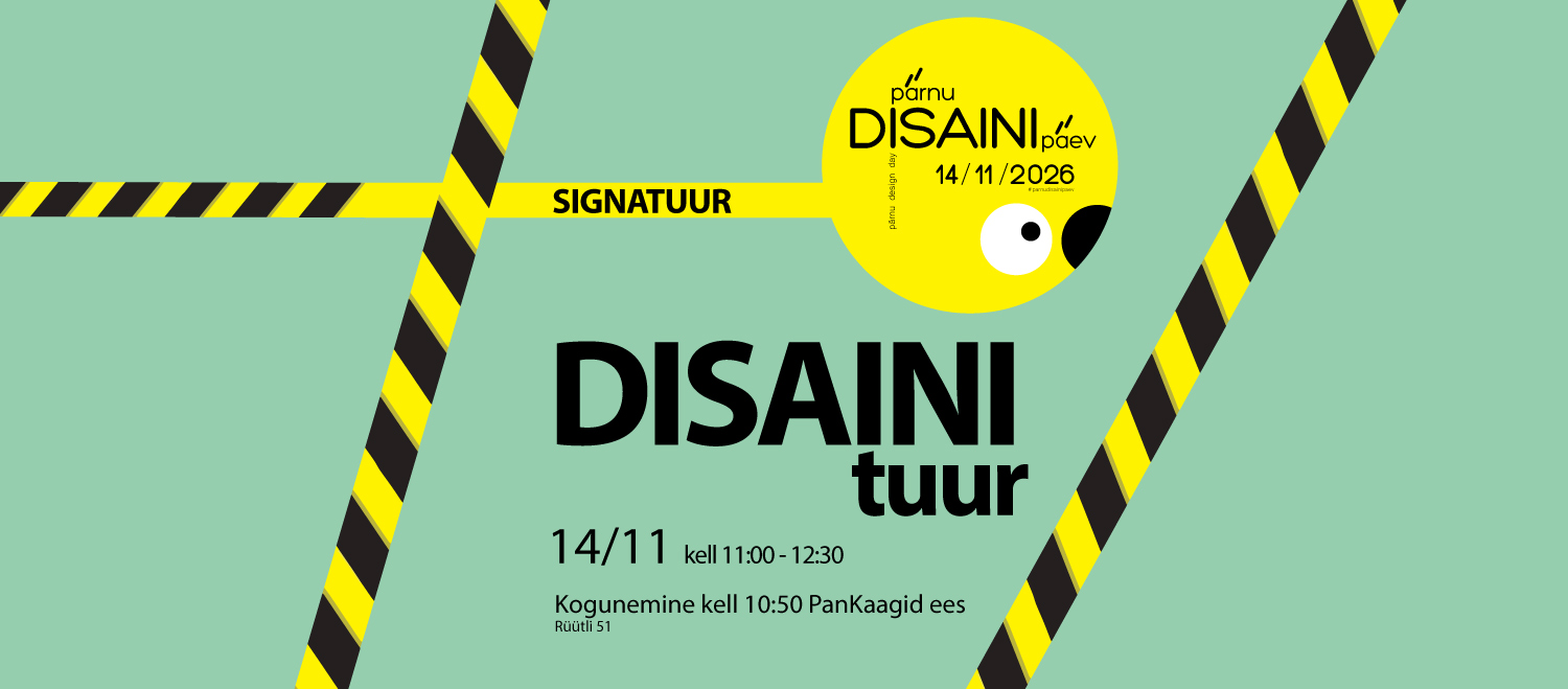 pärnu DISAINI päev "DISAINItuur"