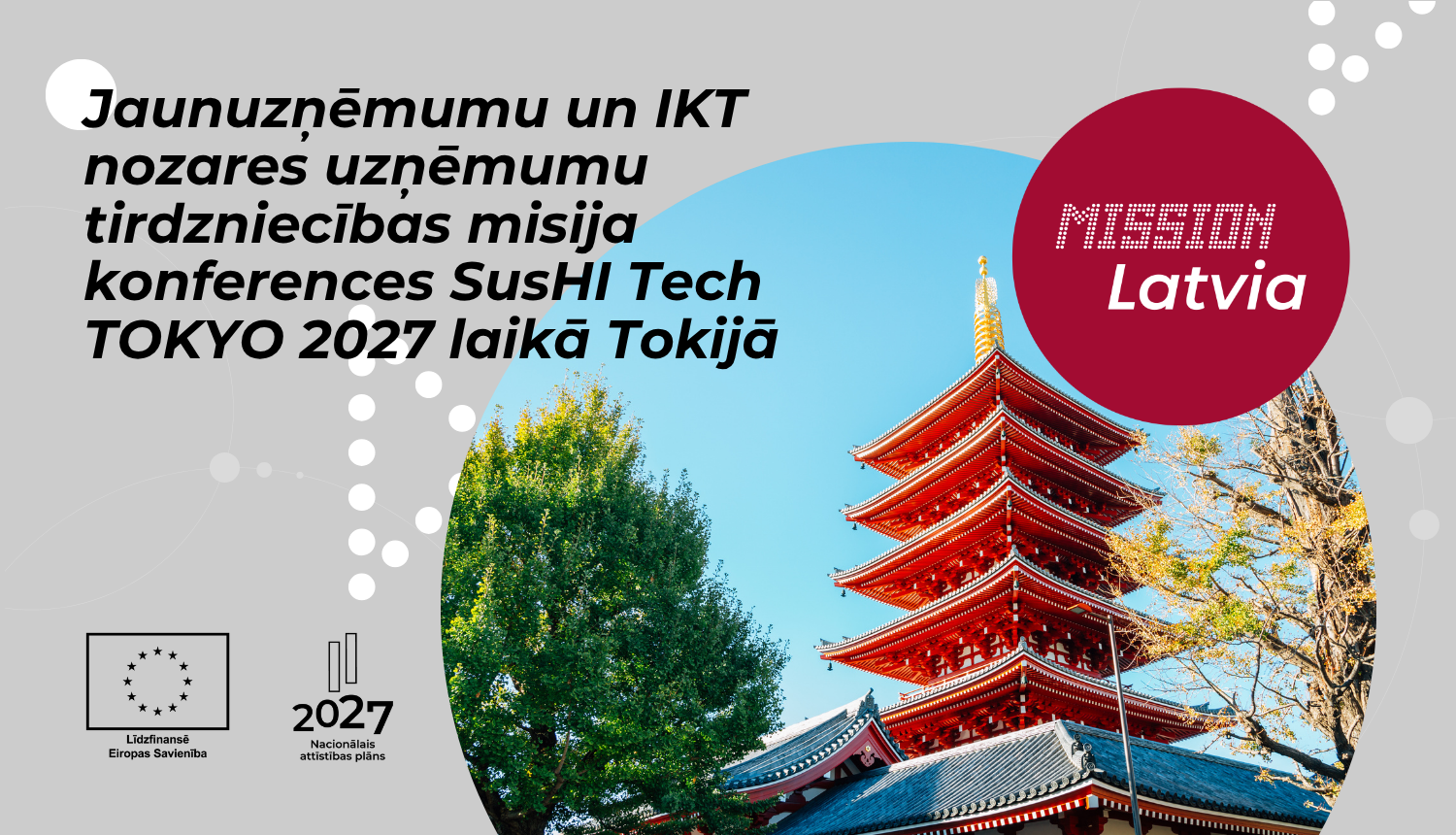 Jaunuzņēmumu un IKT nozares uzņēmumu tirdzniecības misija konferences SusHI Tech TOKYO 2027 laikā Tokijā (Japānā)