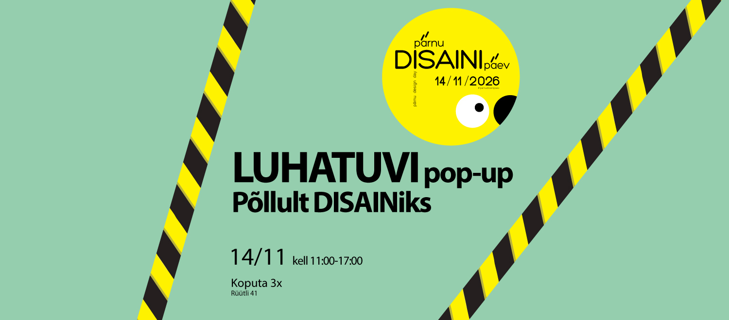 Luhatuvi pop-up "Põllult DISAINIKS"