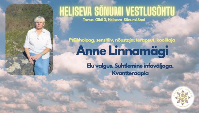 Heliseva Sõnumi vestlusõhtu: Anne Linnamägi