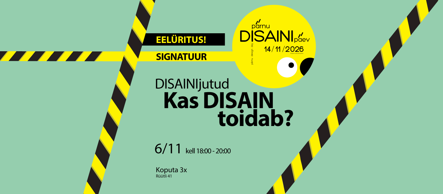 pärnu DISAINI päev EELÜRITUS "Kas DISAIN toidab?"