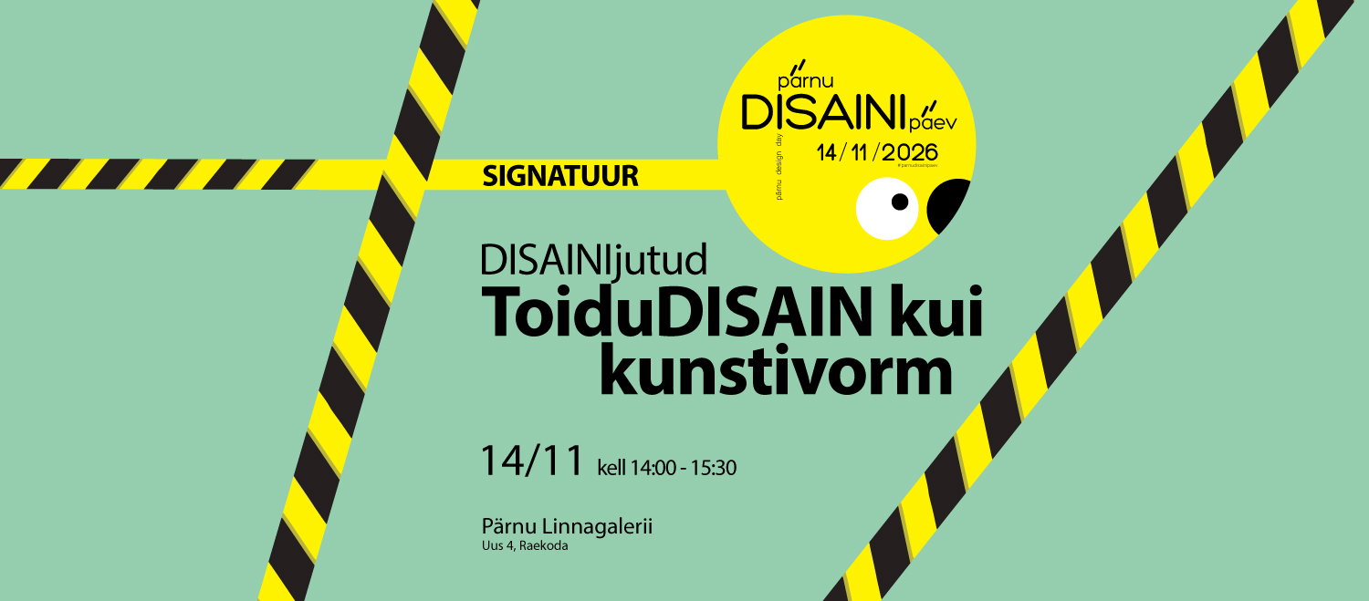 pärnu DISAINI päev "ToiduDISAIN kui kunstivorm"