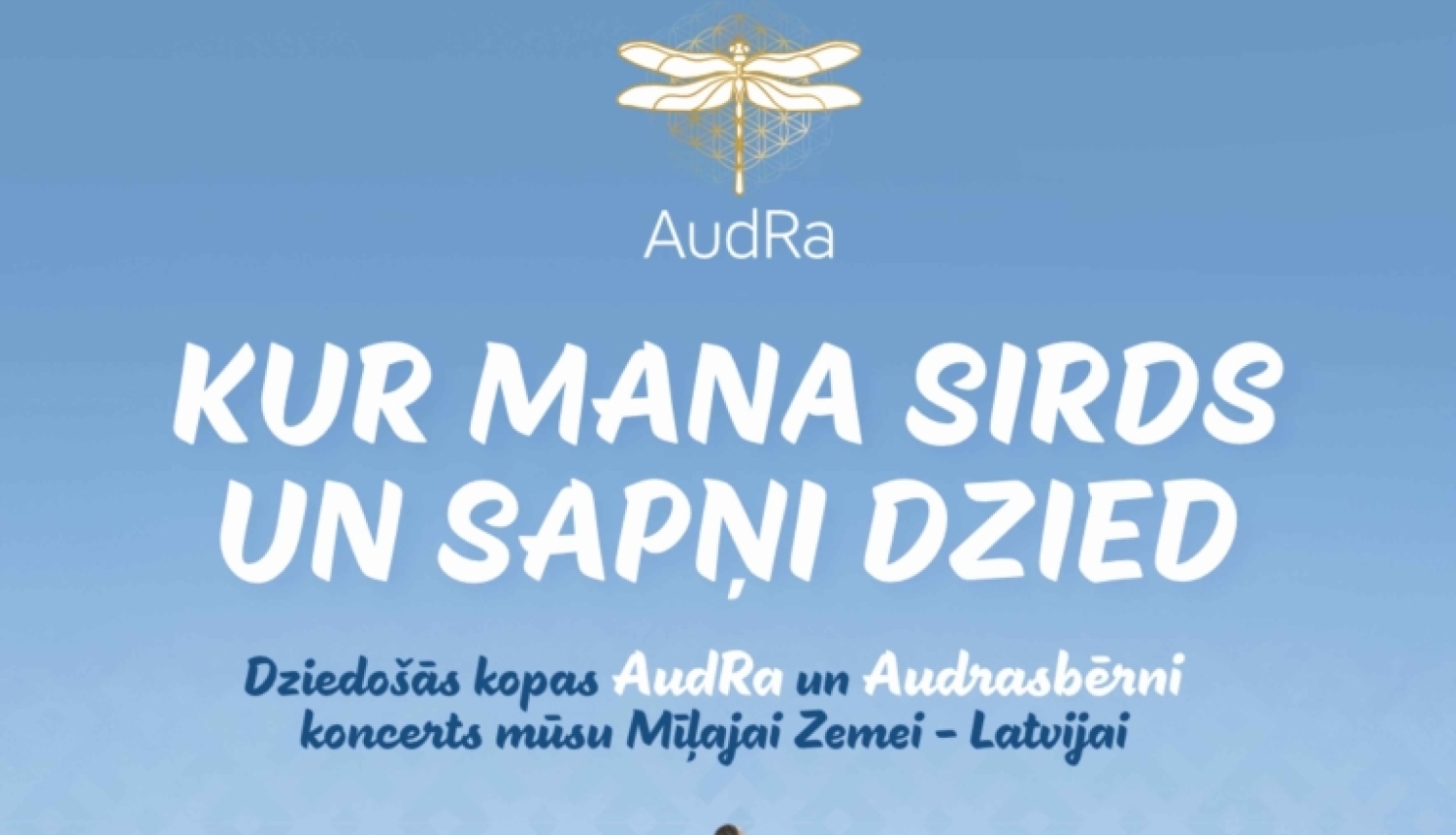 Koncerts "Kur mana sirds un sapņi dzied"