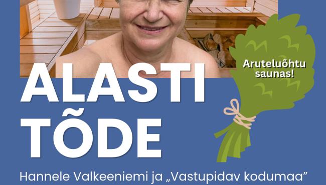 Alasti tõde: Hannele Valkeeniemi ja vastupidav kodumaa