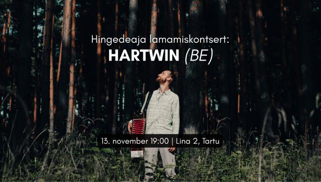Hingedeaja lamamiskontsert: Hartwin (BE)