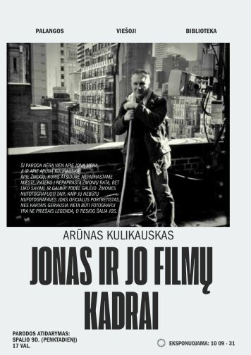Arūno Kulikausko paroda „Jonas ir jo filmų kadrai“