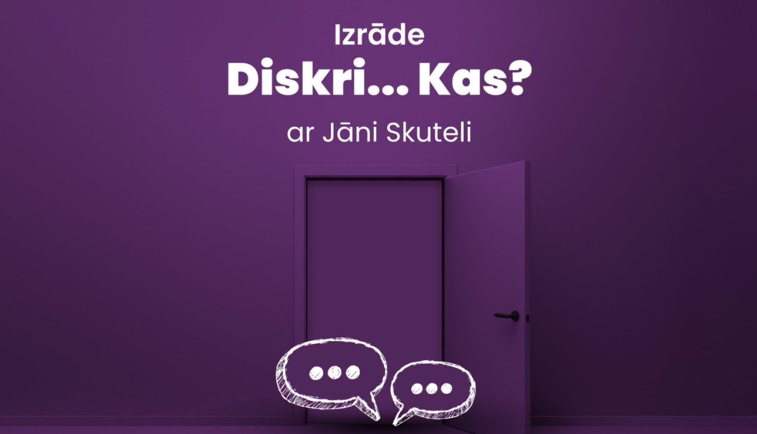 Izrāde "Diskri...Kas?"