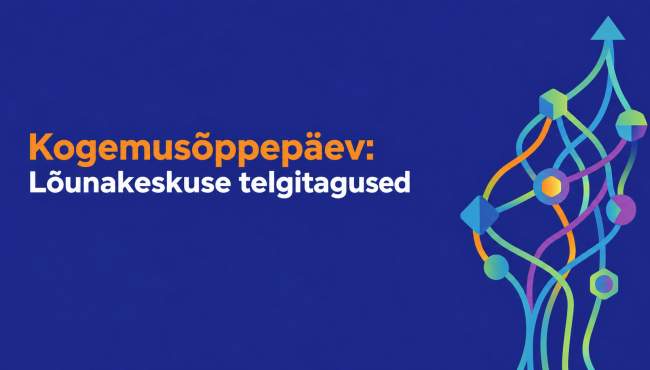 Kogemusõppepäev „Lõunakeskuse telgitagused“